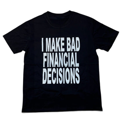 T-shirt noir I make bad financial decisions slogan